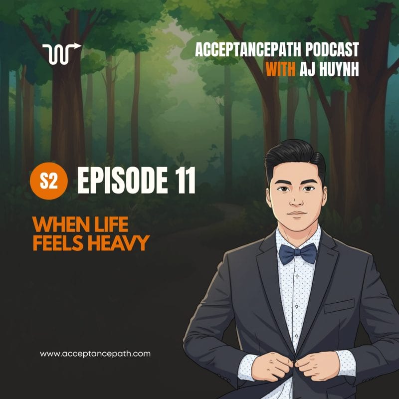 #11 When Life Feels Heavy: Understanding the Weight