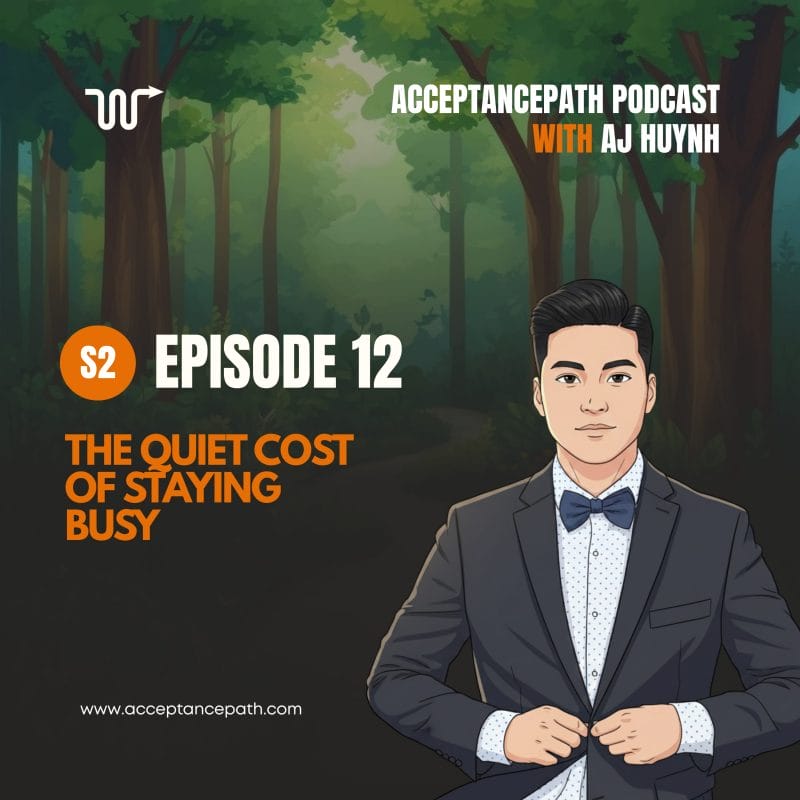 #12 The Quiet Cost of Staying Busy: When Busyness Becomes Protection